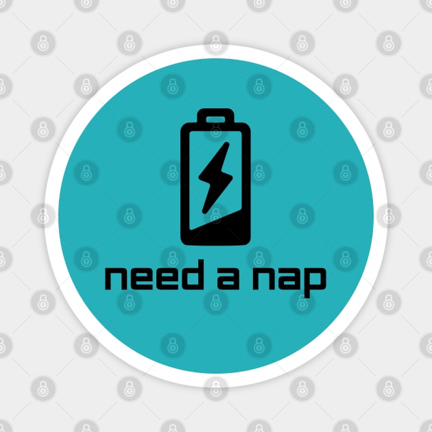 Need A Nap - Low Battery Magnet by KayBee Gift Shop